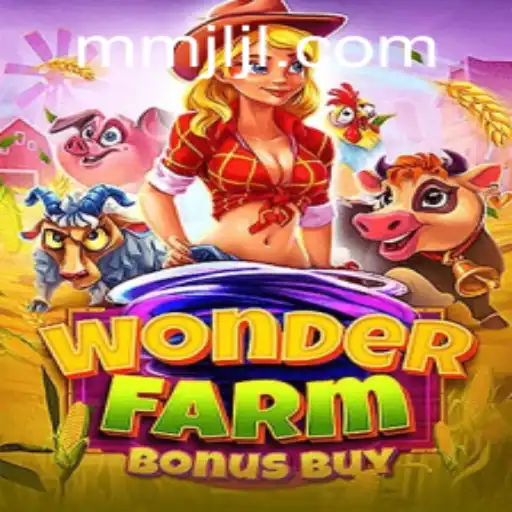 Experience the Thrills of WonderFarmBonusBuy: A Deep Dive into the Game by JiLiMM.COM